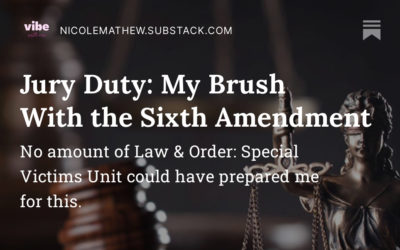 Jury Duty: My Brush With the Sixth Amendment